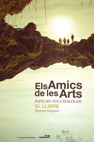 AMICS DE LES ARTS, ELS | 9788415456285 | SORIGUERA, ELISENDA | Llibreria Online de Tremp