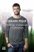 VIATGE D'ANADA I TORNADA | 9788429766325 | PIQUE, GERARD | Llibreria Online de Tremp