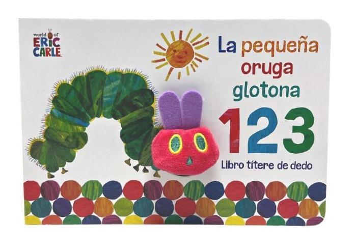 LA PEQUEÑA ORUGA GLOTONA 1 2 3. LIBRO TÍTERE DE DEDO (COLECCIÓN ERIC CARLE) | 9788448863005 | CARLE, ERIC | Llibreria Online de Tremp