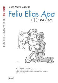 FELIU ELIAS APA (1) 1902-1905 | 9788496645400 | JOSEP MARIA CADENA | Llibreria Online de Tremp