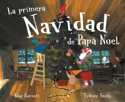 LA PRIMERA NAVIDAD DE PAPÁ NOEL | 9788448869885 | BARNETT, MAC | Llibreria Online de Tremp