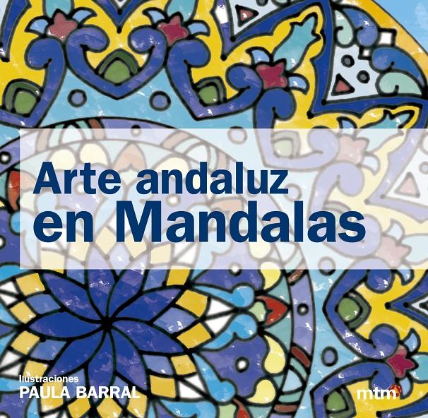 ARTE ANDALUZ CON MANDALAS | 9788415278573 | BARRAL, PAULA | Llibreria Online de Tremp