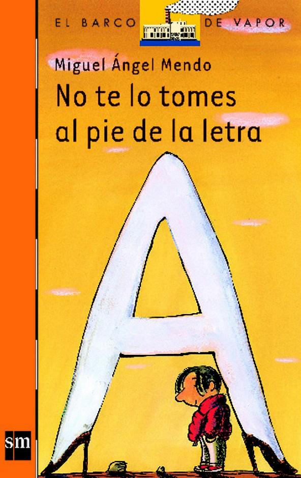 NO TE LO TOMES AL PIE DE LA LETRA | 9788434894785 | MENDO, MIGUEL ANGEL | Llibreria Online de Tremp