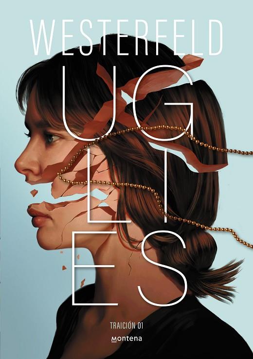 UGLIES (TRAICIÓN 1) | 9788410298811 | WESTERFELD, SCOTT | Llibreria Online de Tremp