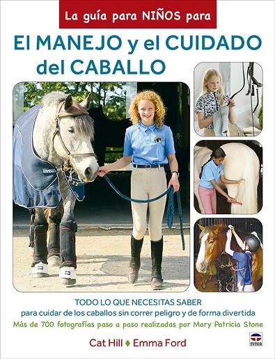 LA GUÍA PARA NIÑOS PARA EL MANEJO Y EL CUIDADO DEL CABALLO | 9788418655319 | HILL, CAT/FORD, EMMA | Llibreria Online de Tremp