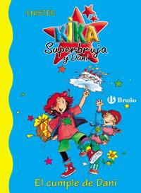 KIKA SUPERBRUJA Y DANI: EL CUMPLE DE DANI | 9788421644027 | KNISTER | Llibreria Online de Tremp