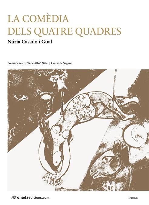 COMÈDIA DELS QUATRE QUADRES, LA  | 9788415896777 | CASADO GUAL, NÚRIA | Llibreria Online de Tremp