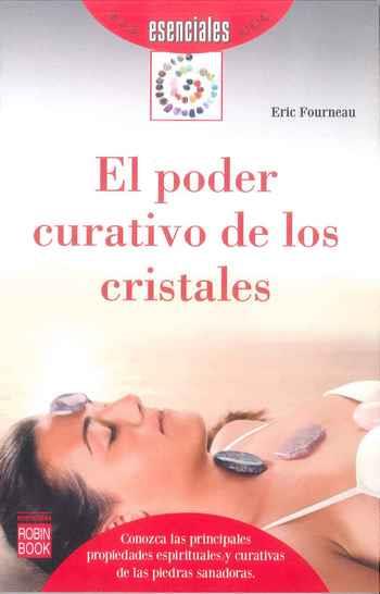 EL PODER CURATIVO DE LOS CRISTALES -ESENCIALES | 9788499173917 | FOURNEAU, ERIC | Llibreria Online de Tremp