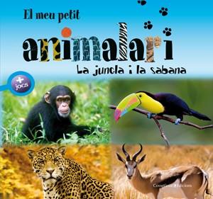 MEU PETIT ANIMALARI DE LA JUNGLA, EL | 9788497916981 | CHIAPPONI, FRANCESCA/RAFFO, MARINA/DAVID, PATRICK/JEANNET-HOURCHANI, FARIDA | Llibreria Online de Tremp