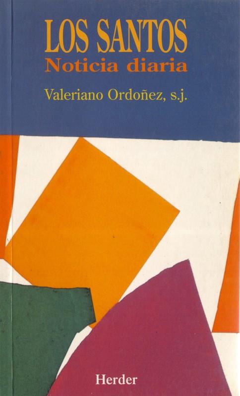 SANTOS, LOS. NOTICIA DIARIA | 9788425411397 | ORDÓÑEZ, VALERIANO