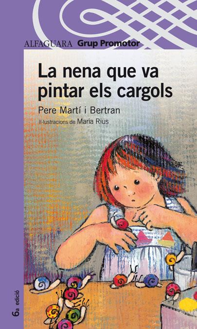 NENA QUE VA PINTAR ELS CARGOLS | 9788484351665 | MARTI BERTRAN, PERE | Llibreria Online de Tremp