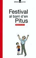 FESTIVAL AL BARRI D'EN PITUS | 9788424681166 | SORRIBAS, SEBASTIA ; BAYES, PILARIN | Llibreria Online de Tremp