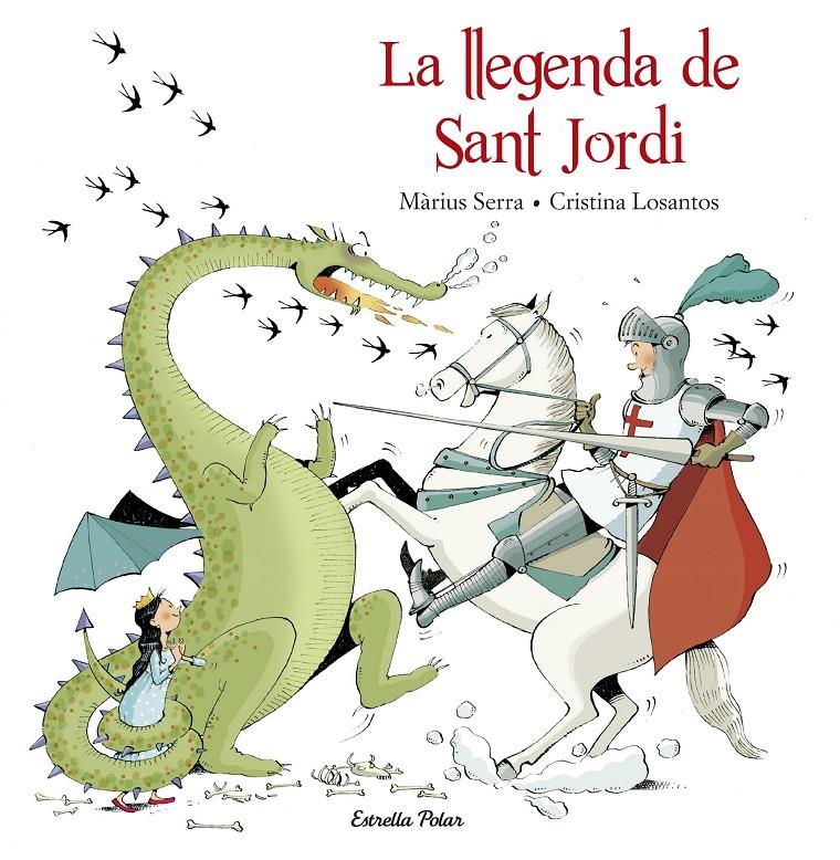 LA LLEGENDA DE SANT JORDI | 9788416520206 | MÀRIUS SERRA./CRISTINA LOSANTOS | Llibreria Online de Tremp