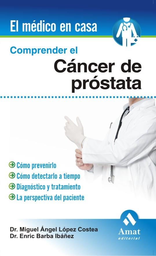 COMPRENDER EL CÁNCER DE PRÓSTATA | 9788497353601 | LÓPEZ COSTEA, MIGUEL ÁNGEL/BARBA IBÁÑEZ, ENRIC | Llibreria Online de Tremp