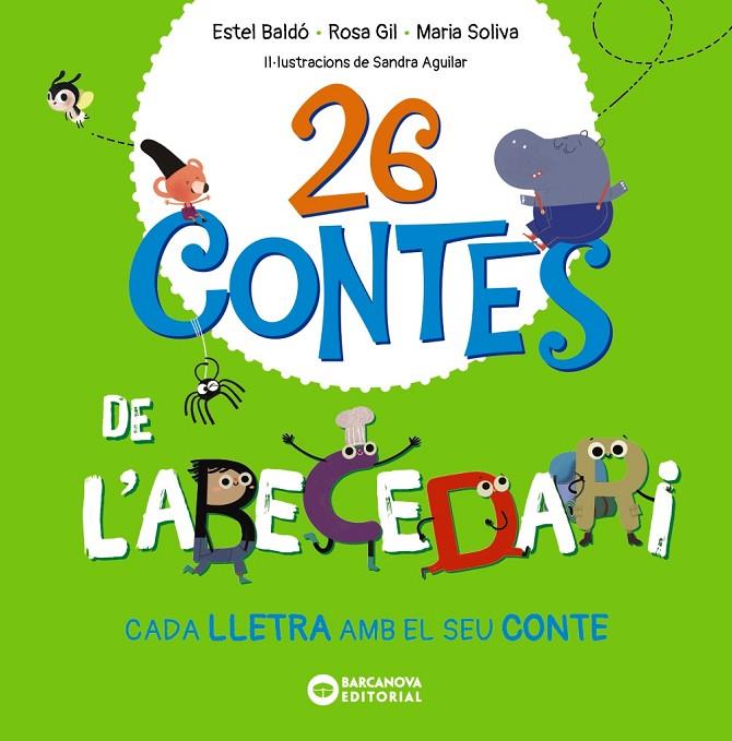 26 CONTES DE L'ABECEDARI | 9788448963576 | BALDÓ, ESTEL/GIL, ROSA/SOLIVA, MARIA | Llibreria Online de Tremp