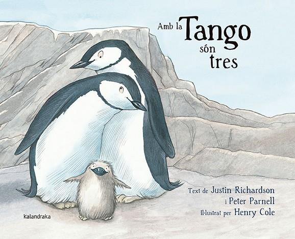 AMB LA TANGO SÓN TRES | 9788484649861 | RICHARDSON, JUSTIN/PARNELL, PETER | Llibreria Online de Tremp