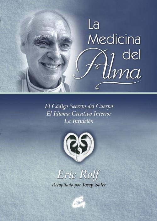 MEDICINA DEL ALMA, LA | 9788484451082 | ROLF, ERIC | Llibreria Online de Tremp