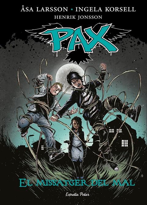 PAX. EL MISSATGER DEL MAL | 9788416520084 | ÅSA LARSSON/INGELA KORSELL/HENRIK JONSSON | Llibreria Online de Tremp