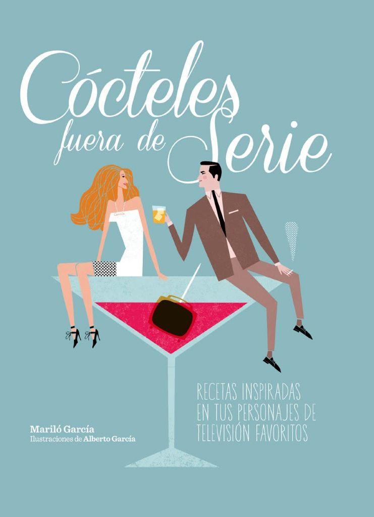 CÓCTELES FUERA DE SERIE | 9788497859936 | GARCÍA, MARILÓ/ALBERTO GARCÍA | Llibreria Online de Tremp