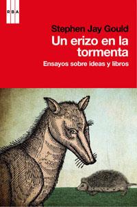 ERIZO EN LA TORMENTA, UN. ENSAYOS SOBRE LIBROS Y CIENCIA | 9788490061657 | GOULD, STEPHEN JAY | Llibreria Online de Tremp