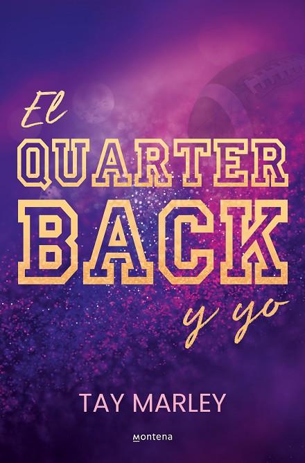 EL QUARTERBACK Y YO | 9788419746825 | MARLEY, TAY | Llibreria Online de Tremp