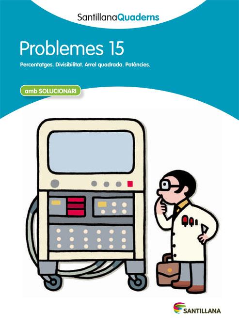 SANTILLANA QUADERNS PROBLEMES 15 | 9788468014104 | VARIOS AUTORES | Llibreria Online de Tremp