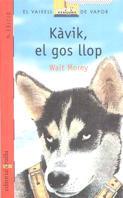 KAVIK, EL GOS LLOP | 9788476292075 | MOREY, WALT