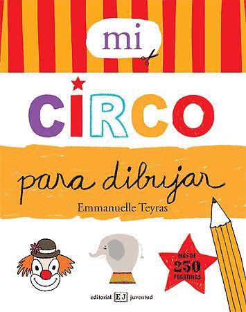 MI CIRCO PARA DIBUJAR | 9788426138798 | TEYRAS, EMMANUELLE | Llibreria Online de Tremp