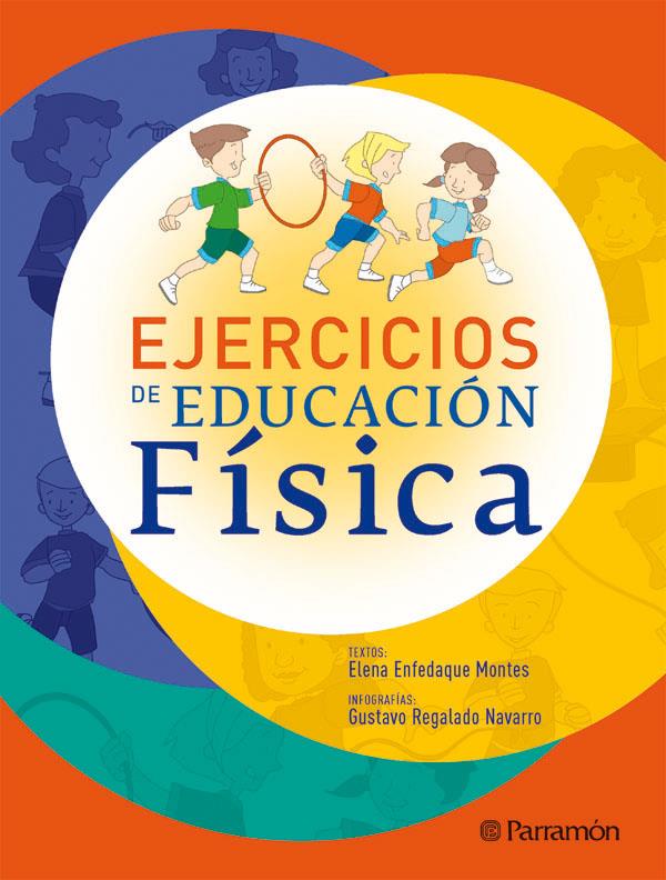 EJERCICIOS DE EDUCACION FISICA | 9788434232761 | ENFENDAQUE MONTES, ELENA | Llibreria Online de Tremp