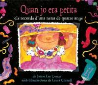 QUAN JO ERA PETITA | 9788495040954 | LEE CURTIS, JAMIE; CORNELL, LAURA | Llibreria Online de Tremp