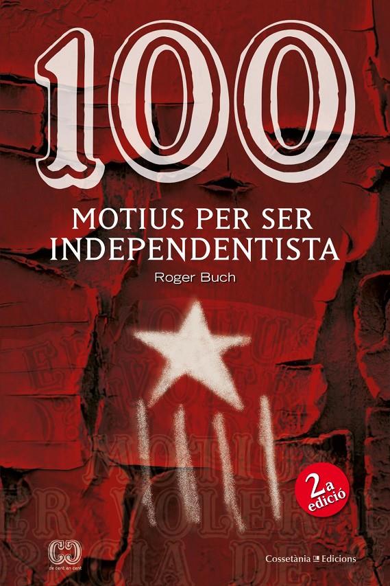 100 MOTIUS PER SER INDEPENDENTISTA | 9788490342978 | BUCH, ROGER | Llibreria Online de Tremp