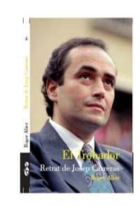 EL TROBADOR : RETRAT DE JOSEP CARRERAS | 9788493522858 | ALIER, ROGER