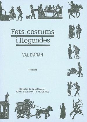 FETS COSTUMS I LLEGENDES. VAL D'ARAN. REFRANYS | 9788479350994 | BELLMUNT FIGUERAS, JOAN | Llibreria Online de Tremp