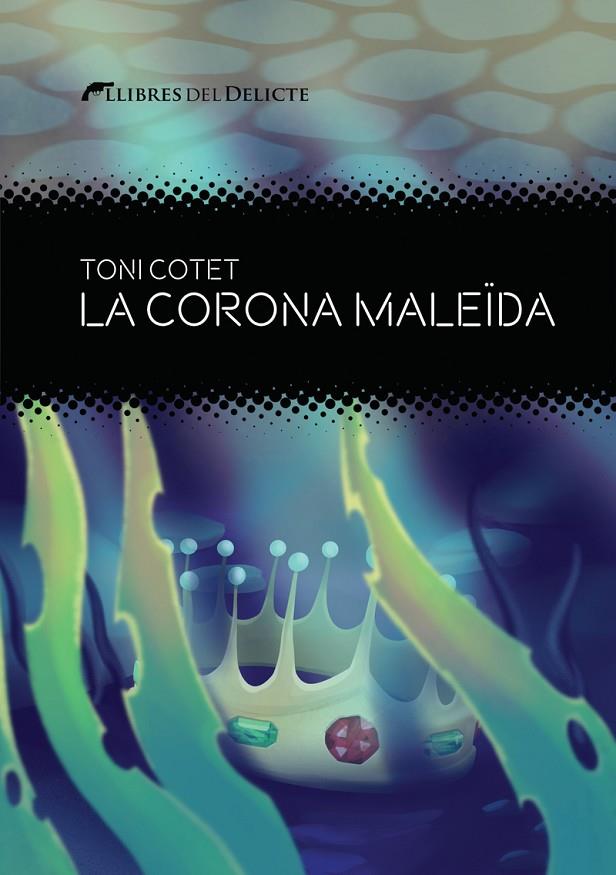 LA CORONA MALEIDA  | 9788419415325 | TONI COTET I MASIA | Llibreria Online de Tremp