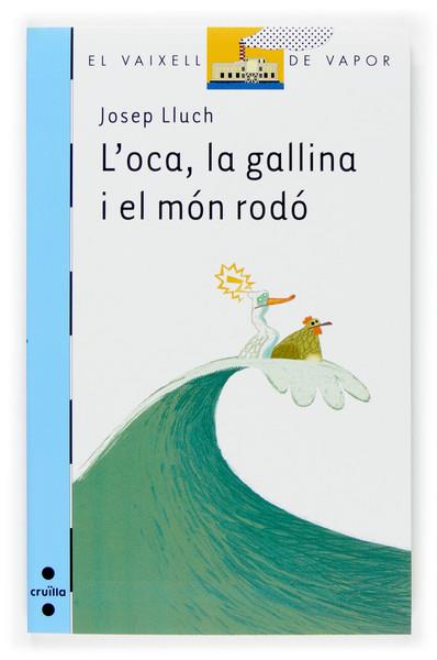 OCA, LA GALLINA I EL MON RODO, L' | 9788466117173 | LLUCH, JOSEP | Llibreria Online de Tremp