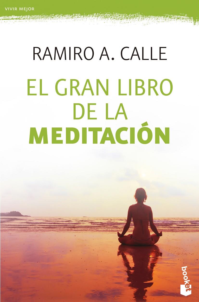 EL GRAN LIBRO DE LA MEDITACIÓN | 9788427041608 | RAMIRO A. CALLE | Llibreria Online de Tremp