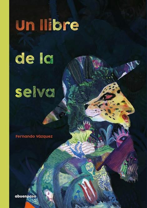 UN LLIBRE DE LA SELVA | 9788417555658 | VÁZQUEZ MAHÍA, FERNANDO | Llibreria Online de Tremp