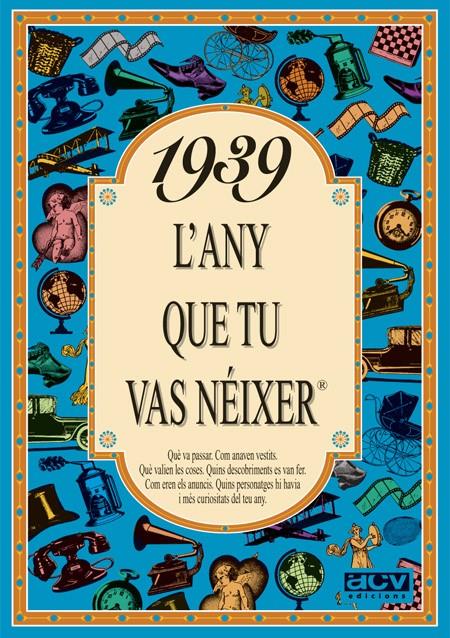 1939 : L'ANY QUE TU VAS NEIXER | 9788488907240 | COLLADO BASCOMPTE, ROSA | Llibreria Online de Tremp