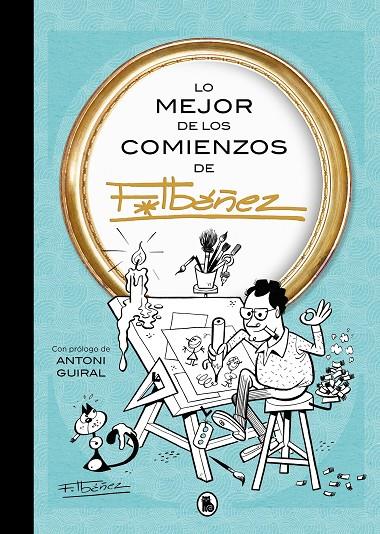 LO MEJOR DE LOS COMIENZOS DE IBÁÑEZ (LO MEJOR DE...) | 9788402430168 | IBÁÑEZ, FRANCISCO | Llibreria Online de Tremp