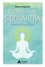 EL CEREBRO DE SIDDHARTHA | 9788497359368 | KINGSLAND, JAMES | Llibreria Online de Tremp