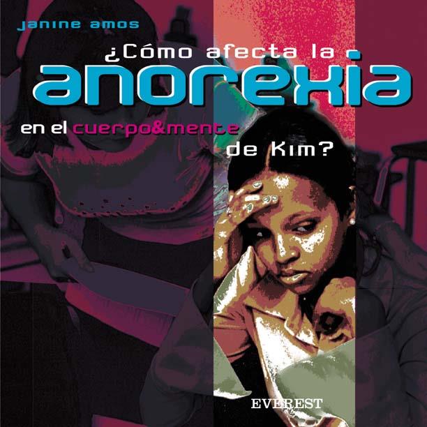 COMO AFECTA LA ANOREXIA EN EL CUERPO&MENTE DE KIM? | 9788424187064 | AMOS, JANINE | Llibreria Online de Tremp