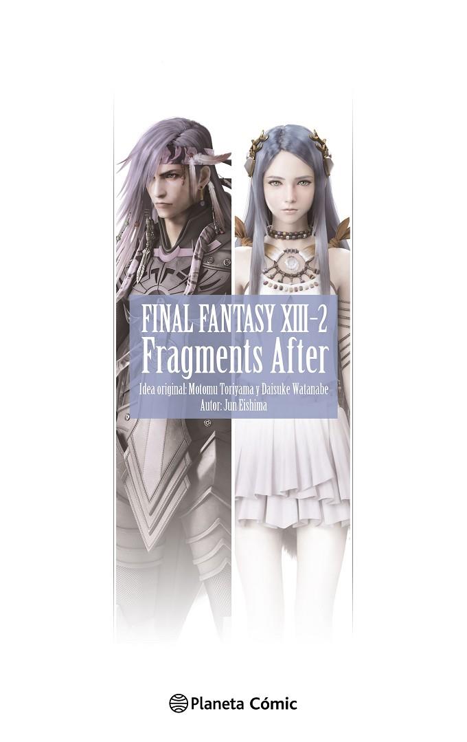 FINAL FANTASY  XIII-2 FRAGMENTS AFTER (NOVELA) | 9788411613309 | EISHIMA, JUN | Llibreria Online de Tremp