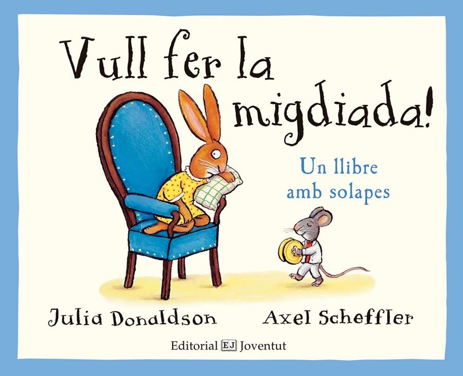 VULL FER LA MIGDIADA! | 9788426143785 | DONALDSON, JULIA | Llibreria Online de Tremp