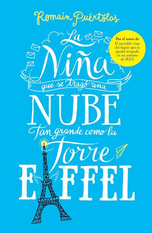 LA NIÑA QUE SE TRAGÓ UNA NUBE TAN GRANDE COMO LA TORRE EIFFEL | 9788425353338 | PUÉRTOLAS,ROMAIN | Llibreria Online de Tremp