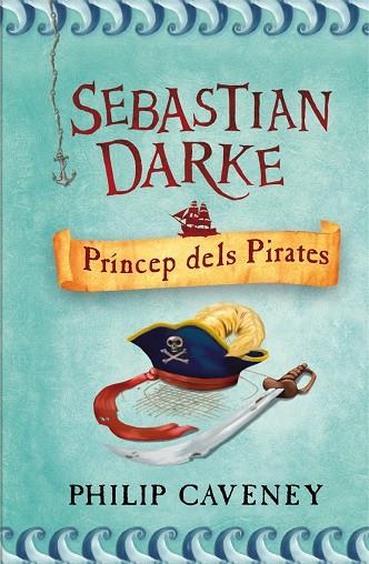 SEBASTIAN DARKE PRINCEP DELS PIRATES | 9788498243314 | CAVENEY,PHILIP | Llibreria Online de Tremp