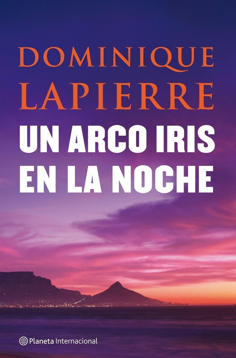 ARCO IRIS EN LA NOCHE, UN | 9788408080954 | LAPIERRE, DOMINIQUE | Llibreria Online de Tremp