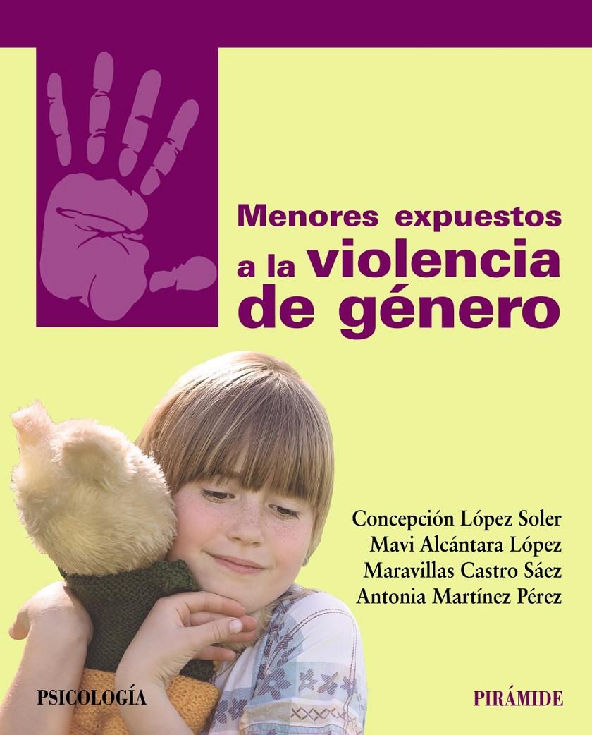 MENORES EXPUESTOS A LA VIOLENCIA DE GÉNERO | 9788436837063 | LÓPEZ SOLER, CONCEPCIÓN/ALCÁNTARA LÓPEZ, MAVI/CASTRO SÁEZ, MARAVILLAS/MARTÍNEZ PÉREZ, ANTONIA | Llibreria Online de Tremp