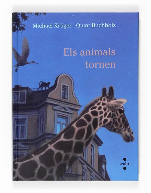 ANIMALS TORNEN, ELS | 9788466123730 | KRUGUER, MICHAEL; BUCHHOLZ, QUINT | Llibreria Online de Tremp