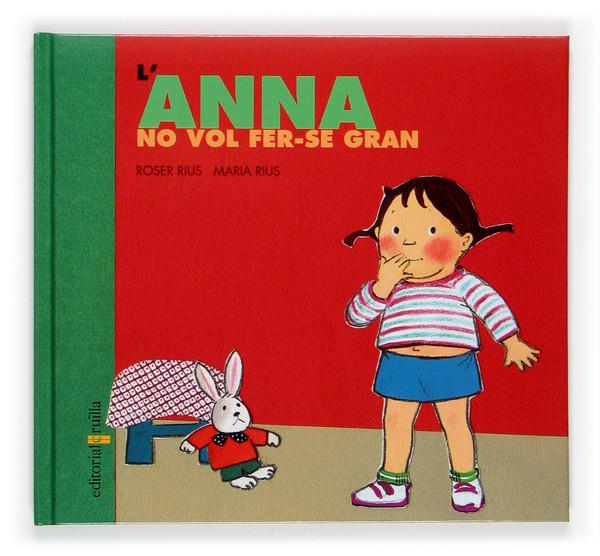 ANNA NO VOL FER-SE GRAN, L' | 9788466109932 | RIUS, ROSER ; RIUS, MARIA | Llibreria Online de Tremp