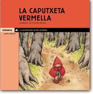 CAPUTXETA VERMELLA, LA | 9788424620318 | GRIMM, JACOB I WILHELM (GERMANS GRIMM) | Llibreria Online de Tremp